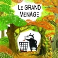 Première de couverture du livre Le grand ménage avec une illustration d'un blaireau jetant une feuille dans une poubelle au milieu des bois